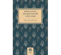 Dime, Lucía, de qué color es el mar