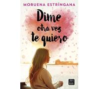 Dime Otra Vez Te Quiero