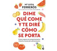 Dime qué come y te diré cómo se porta: Cómo mejorar el comportamiento infantil a través de la alimentación (Familia)