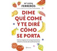 Dime Que Come Y Te Dire Cómo Se Porta
