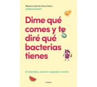 Dime Que Comes Y Te Dire Que Bacterias Tienes
