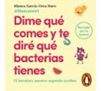 Dime Qué Comes Y Te Diré Qué Bacterias Tienes