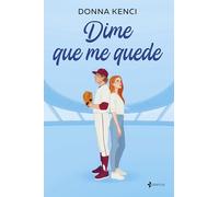 Dime que me quede (Romántica Contemporánea)