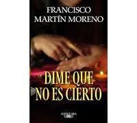 Dime que no es cierto / Tell Me It Isn't True