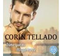 Dime Que No Llegué Tarde (audiolibro)