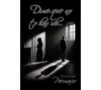 Dime que no te has ido...: Poemario I: 1 (Antropología poética de un don nadie.)