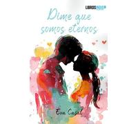 Dime que somos eternos