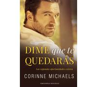 Dime que te quedarás | Corinne Michaels