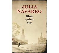 Dime Quien Soy by Navarro, Julia (2013) Paperback