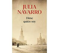 Dime quién soy (Julia Navarro)