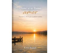 Dime si te llamo Amor.