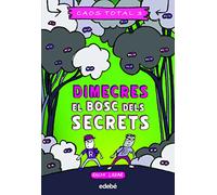 Dimecres: El bosc dels secrets (Caos total)