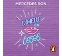 Dímelo Con Besos (dímelo 3) (audiolibro)