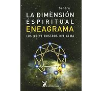 La Dimension Espiritual Del Eneagrama: Los Nueve Rostros Del Alma