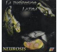 Dimension Latina - Neurosis