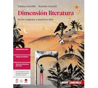 Dimensión literatura. De los orígenes a nuestros días. Per le Scuole superiori