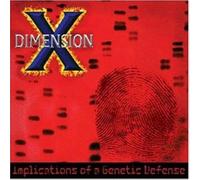 DIMENSION X - Implication Of A Genetic Defense