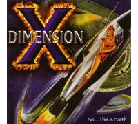 Dimension X - So... This Is Earth