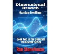 Dimensional Breach: Quantum Frontlines: 2 (The Quantum Framework)