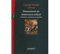 Dimensiones de democracia radical (TEORIA Y ENSAYO SOCIOLOGICO)