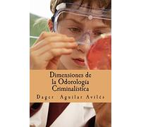Dimensiones de la Odorologia Criminalistica