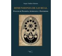 Dimensiones de lo real: ensayos de filosofía, astrología y esoterismo (FONDO)