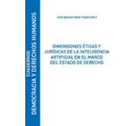Dimensiones éticas y jurídicas de la inteligencia artificial en el marco del Estado de Derecho