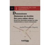 Dimensiones Humanas En Acción : Ser Para Saber Obrar (ebook)