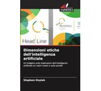 Dimensioni etiche dell'intelligenza artificiale: Un'indagine sulle implicazioni dell'intelligenza artificiale sui valori umani e sulla società