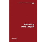 Dimensions. Journal of Architectural Knowledge: Vol. 5, No. 9/2025: Rethinking Hans Döllgast