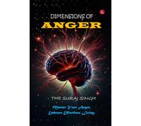 DIMENSIONS OF ANGER: Master Your Anger, Embrace Effortless Living