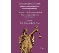 Dimensions of responsibility. Beyond traditional paradigms, toward new challenges-Dimensioni della responsabilità. Oltre i paradigmi tradizionali, verso nuove sfide