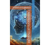 Dimensions of Thought: A Quantum Expedition