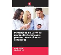 Dimensões do valor da marca dos telemóveis para os consumidores albaneses