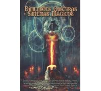 Dimensões Obscuras e Sistemas Mágicos