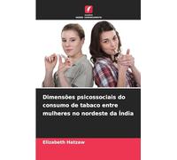 Dimensões psicossociais do consumo de tabaco entre mulheres no nordeste da Índia