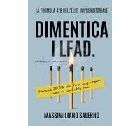DIMENTICA I LEAD: Perché l'83% dei tuoi acquirenti non ti contatta mai. (L'era dell'IA)