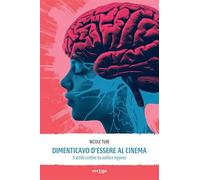 Dimenticavo d’essere al cinema. Il sottile confine tra realtà e inganno (Approdi)