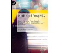 Diminished Prosperity: How a Warming Planet Impedes Healthy Families, Communities, and Economies