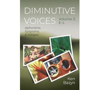 Diminutive Voices, Volume 2: Aphorisms, Epigrams, and Adages