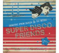 Dimitri From Paris - Super Disco Friends