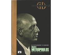 Dimitri Mitropoulos. Una luce che incatena il cielo (Grandi direttori)