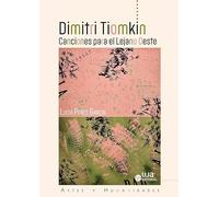Dimitri Tiomkin: canciones para el lejano oeste: 4 (Artes y humanidades)