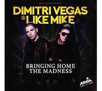 Dimitri Vegas & Like Mik - Bringing Home The Madness