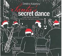 Dimitris Kalantzis - Santa's Secret Dance - A Jazz Tale For Christmas
