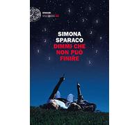 Dimmi che non può finire (Einaudi. Stile libero big)