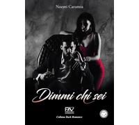 Dimmi chi sei (Dark Romance)