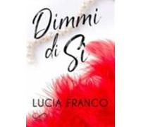 Dimmi Di Sì (ebook)
