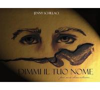 Dimmi il tuo nome. Per non dimenticare...