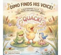 DIMO FINDS HIS VOICE: A Duck Who Lost His Quack : Dimo's Journey to Find His Voice (Kids Emotional Little Life Lessons Stories)